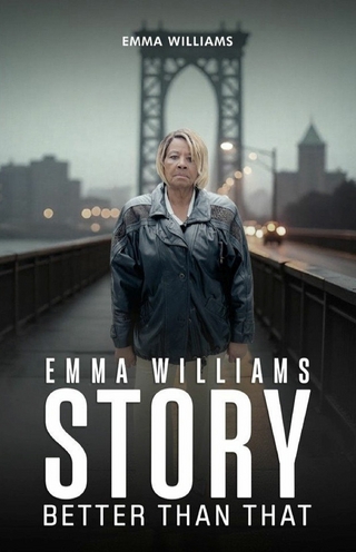 Emma Williams Story Better Than That