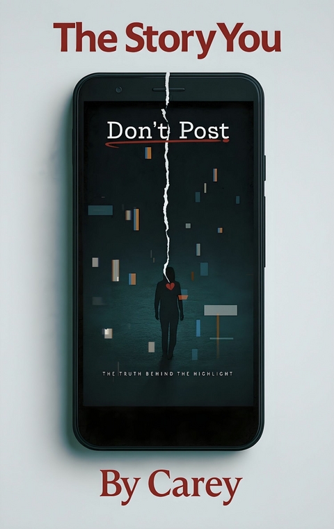 The Story You Don't Post -  Javon Carey