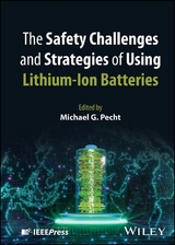The Safety Challenges and Strategies of Using Lithium-Ion Batteries - 