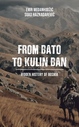 From Bato to Kulin Ban -  Emir Medanhodzic
