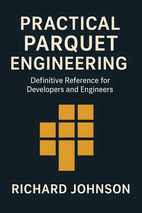 Practical Parquet Engineering -  Richard Johnson