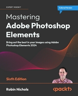 Mastering Adobe Photoshop Elements -  Robin Nichols
