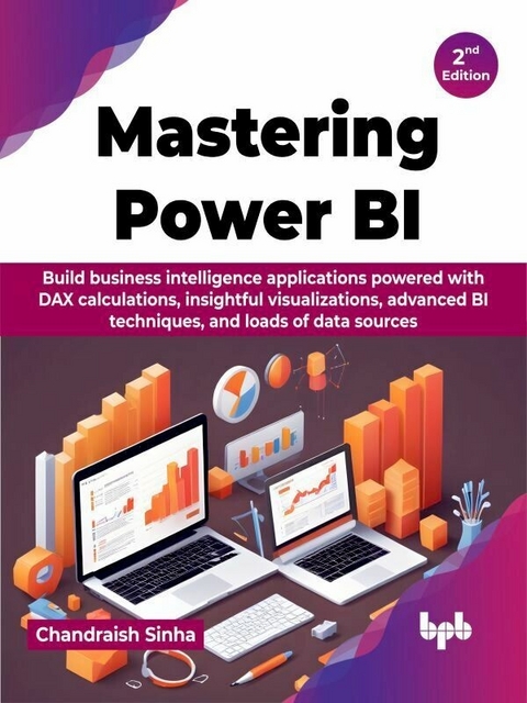 Mastering Power BI - 2nd Edition - Chandraish Sinha