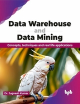 Data Warehouse and Data Mining - Dr. Jugnesh Kumar