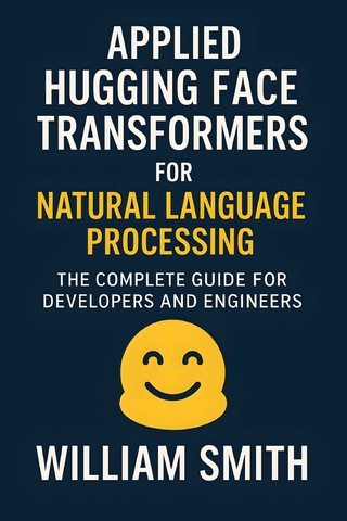 Applied Hugging Face Transformers for Natural Language Processing
