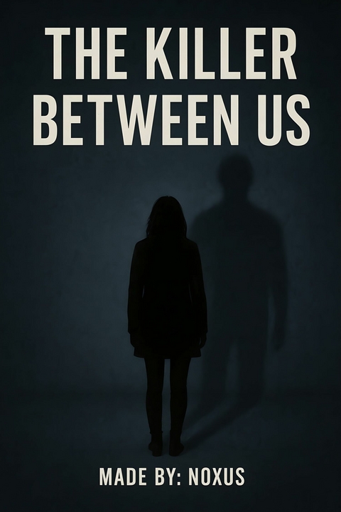 The Killer Between Us -  . Noxus