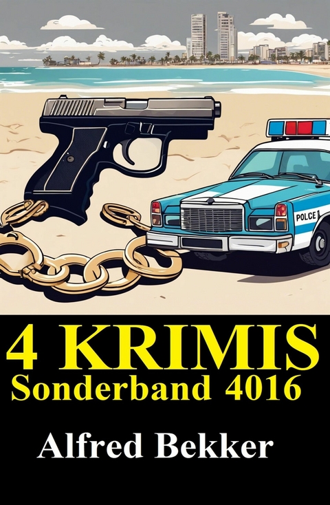 4 Krimis Sonderband 4016 -  Alfred Bekker