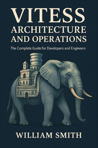 Vitess Architecture and Operations