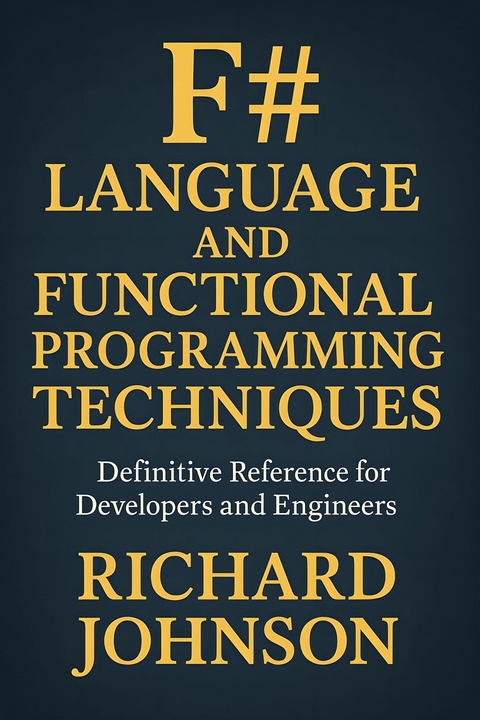 F# Language and Functional Programming Techniques -  Richard Johnson