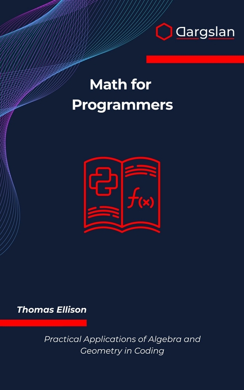Math for Programmers -  Thomas Ellison