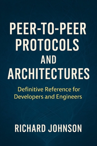 Peer-to-Peer Protocols and Architectures
