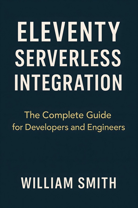 Eleventy Serverless Integration -  William Smith