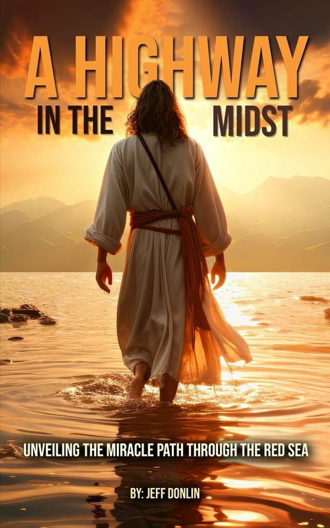 A Highway in the Midst -  Jeff Donlin