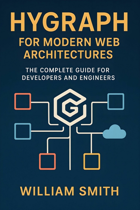 Hygraph for Modern Web Architectures -  William Smith