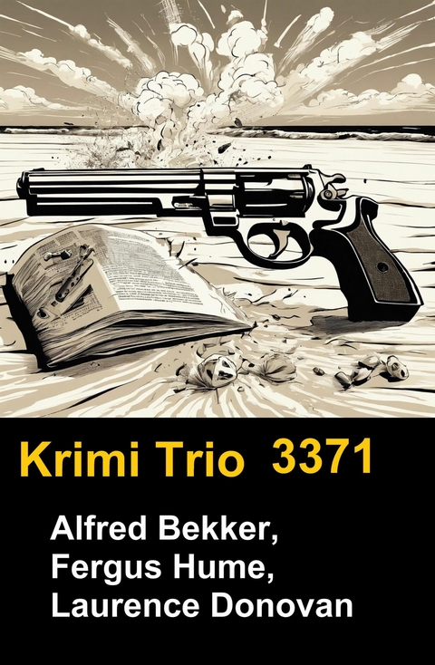 Krimi Trio 3371 -  Alfred Bekker,  Fergus Hume,  Laurence Donovan