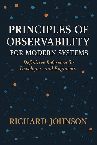 Principles of Observability for Modern Systems