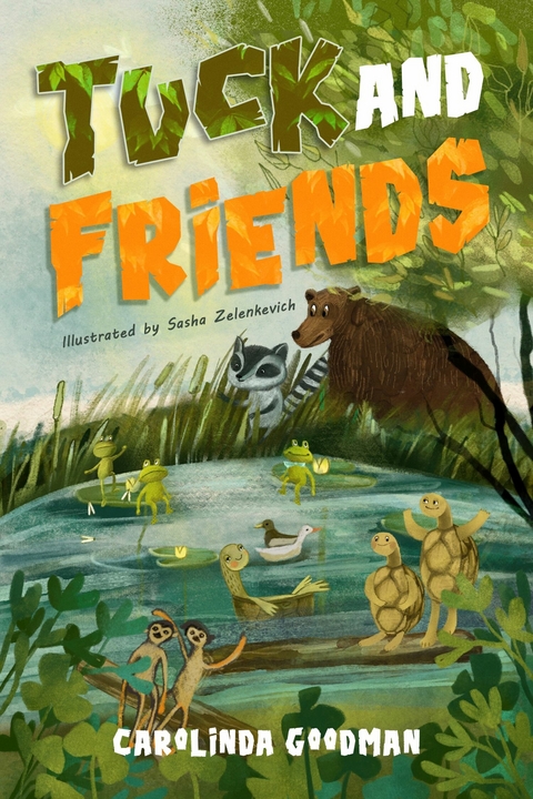 Tuck and Friends -  Carolinda Goodman