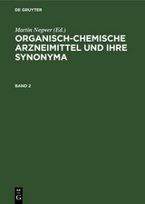 Organisch-chemische Arzneimittel und ihre Synonyma. Band 2 - 