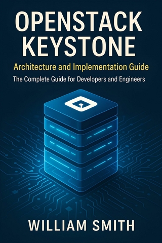OpenStack Keystone: Architecture and Implementation Guide