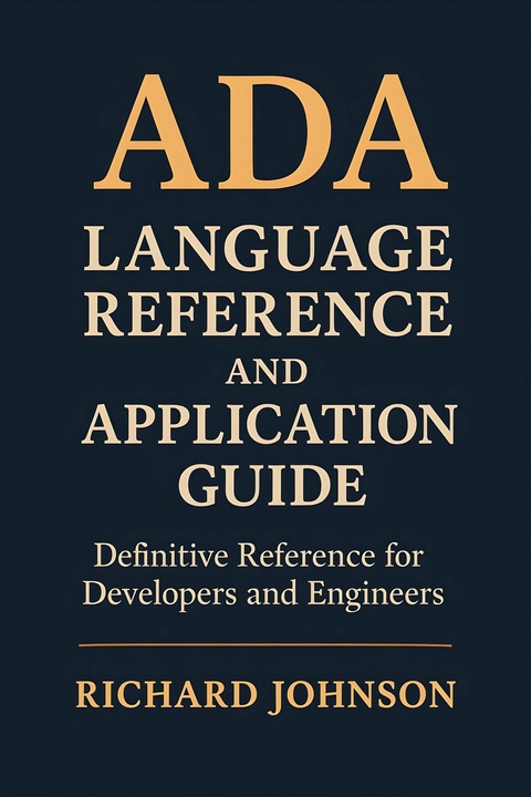 Ada Language Reference and Application Guide -  Richard Johnson
