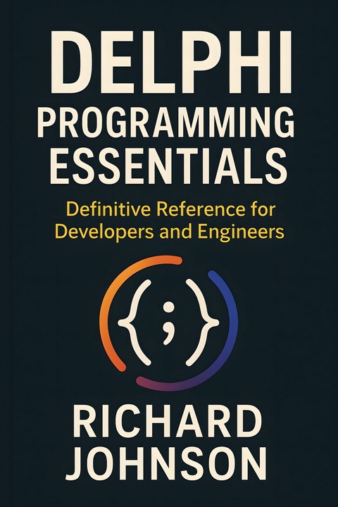 Delphi Programming Essentials -  Richard Johnson