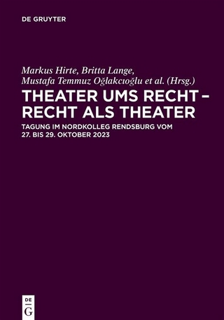 Theater ums Recht – Recht als Theater