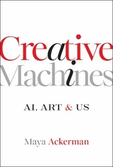 Creative Machines - Maya Ackerman