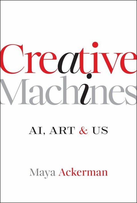 Creative Machines - Maya Ackerman