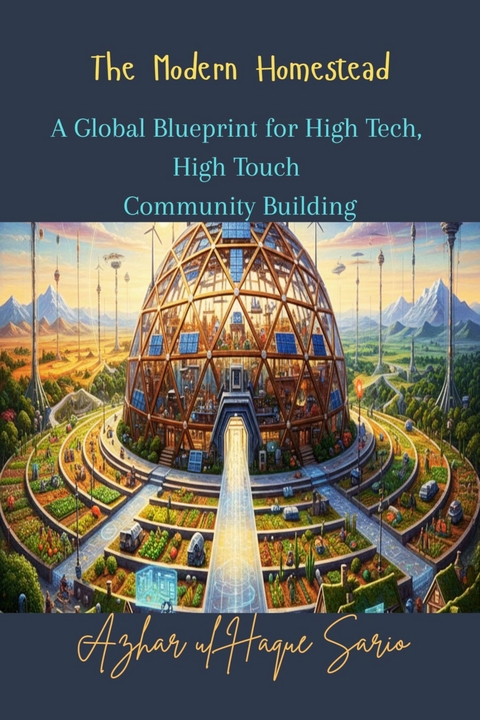 The Modern Homestead -  Azhar ul Haque Sario