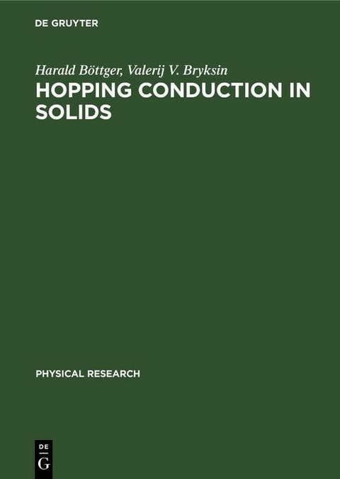Hopping Conduction in Solids - Harald B&ouml;ttger, Valerij V. Bryksin