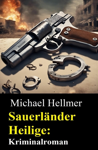 Sauerländer Heilige: Kriminalroman