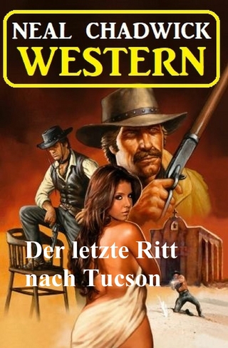 Der letzte Ritt nach Tucson: Western