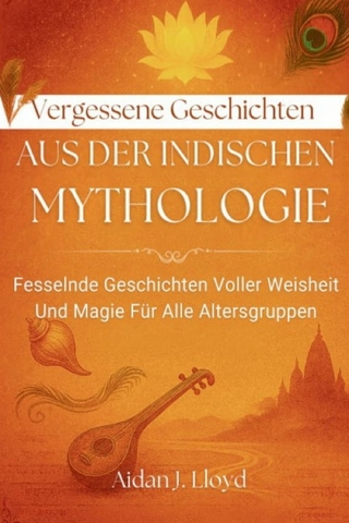 Vergessene Geschichten Aus Der Indischen Mythologie