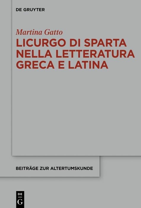 Licurgo di Sparta nella letteratura greca e latina - Martina Gatto