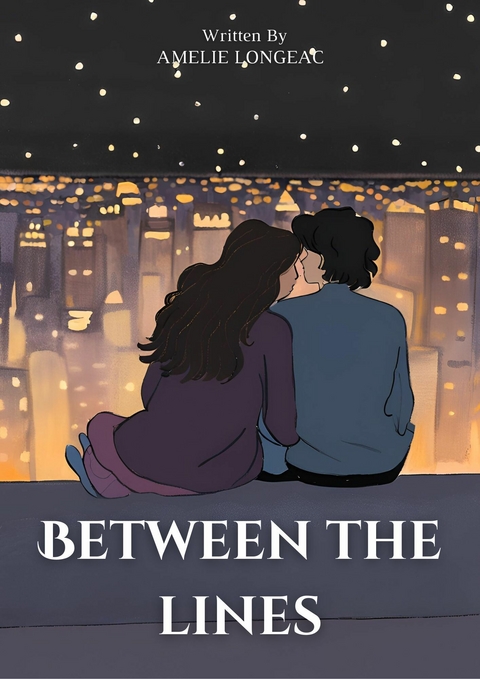 Between the Lines -  Amelie Longeac