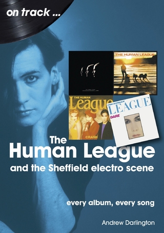 Human League: And the Sheffield Electro Scene