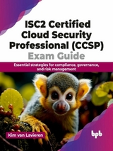 ISC2 Certified Cloud Security Professional (CCSP) Exam Guide - Kim van Lavieren