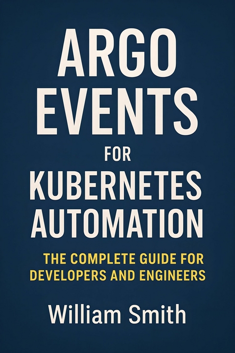 Argo Events for Kubernetes Automation -  William Smith