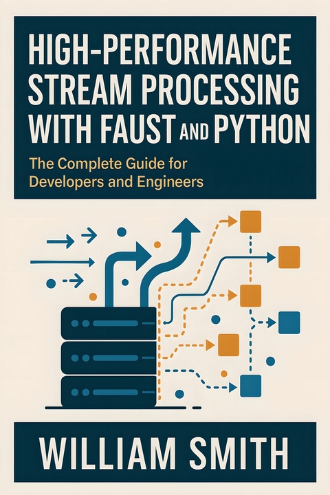 High-Performance Stream Processing with Faust and Python -  William Smith