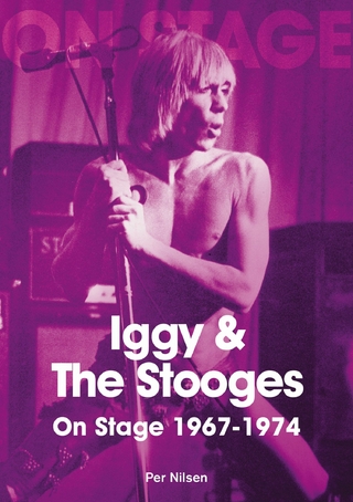 Iggy & The Stooges On Stage: 1967 - 1974