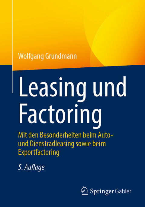 Leasing und Factoring -  Wolfgang Grundmann