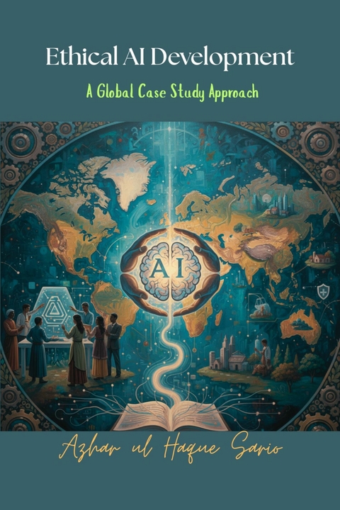 Ethical AI Development - Azhar Ul Haque Sario