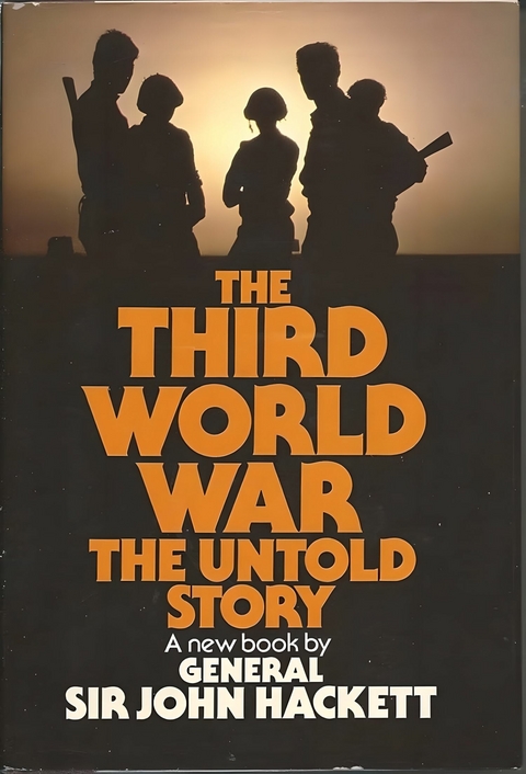 The Third World War -  Sir John Hackett