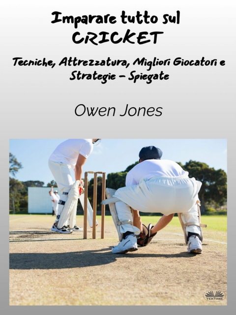 Imparare Tutto Sul CRICKET -  Owen Jones