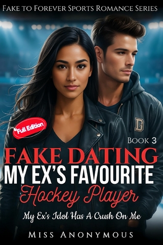 Fake Dating My Ex's Favourite Hockey Player