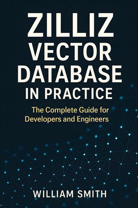 Zilliz Vector Database in Practice -  William Smith