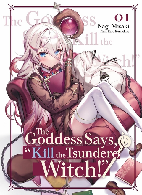 Goddess Says, &quote;Kill the Tsundere Witch!&quote; Volume 1 -  Nagi Misaki