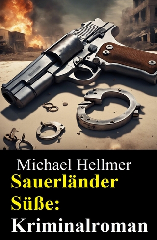 Sauerländer Süße: Kriminalroman