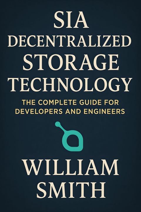 Sia Decentralized Storage Technology -  William Smith