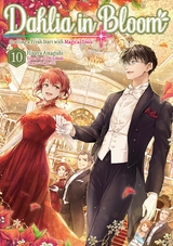 Dahlia in Bloom: Crafting a Fresh Start With Magical Tools Volume 10 -  Hisaya Amagishi
